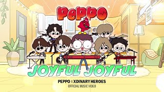 Peppo x Xdinary Heroes - JOYFUL JOYFUL (Official Music Video)