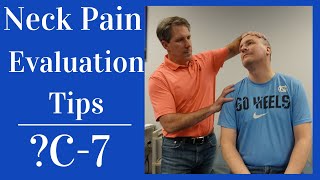 Neck Pain Evaluation Tips (C7 nerve root)