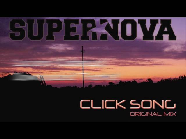 SUPERNOVA - CLICK SONG [ LAPSUS MUSIC ]