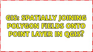GIS: Spatially joining polygon fields onto point layer in QGIS? (2 Solutions!!)