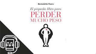 El Pequeño Libro para Perder Mucho Peso (Audiolibro)