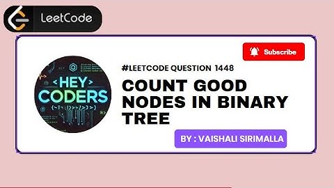 1448 | Count Good Nodes in Binary Tree | LeetCode | Java | Easy Explanation