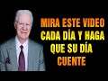 MIRA ESTE VIDEO CADA DÍA Y Haga Que Su Día Cuente  Bob Proctor En Español