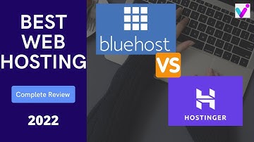 Bluehost Vs Hostinger Hosting || Web Hosting In 2022 [BEST] ||  Hostinger Vs BlueHost Hosting Review