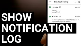 2 Ways to See Your Notification Log on Android 10 and Older screenshot 1