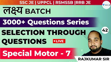 Special Motor - 7 | Lec 42 | 3000+ SSC JE Question Series | SSC JE, RRB JE, UPPCL