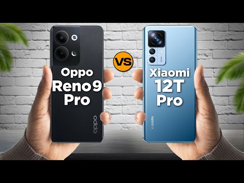 Oppo Reno 9 Pro vs Xiaomi 12T Pro