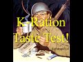 WW2 K-Ration Dinner Taste Test ~Reproduction~