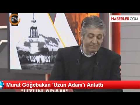 murat gogebakan uzun adam i anlatti