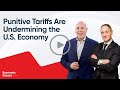 Punitive Tariffs Are Undermining The U S Economy Punitive Tariffs Are Undermining The U S Economy