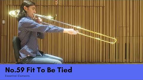 Essential Elements | 59 Fit To Be Tied (Trombone)