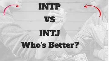 5 Differences Between INTP and INTJ Personality Types