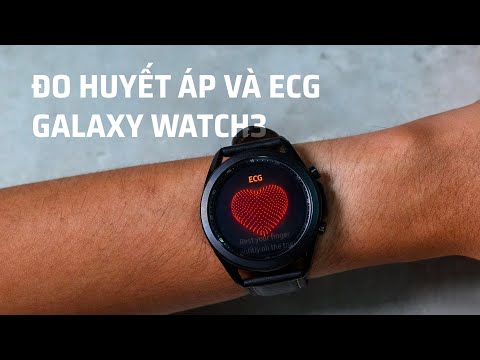 Dùng thử đo huyết áp và ECG trên Galaxy Watch3