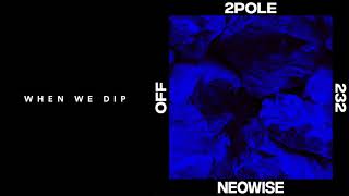 Premiere: 2pole - Neowise [OFF Recordings]