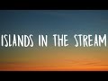 Dolly Parton & Kenny Rogers - Islands In the Stream (Lyrics)