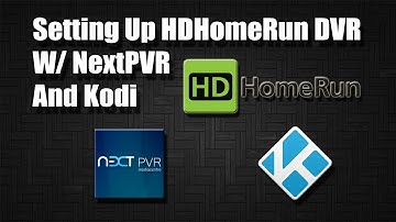 Setting Up HDHomeRun With NextPVR And Kodi
