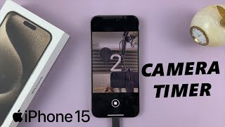 How To Activate Camera Timer On iPhone 15 & iPhone 15 Pro screenshot 3