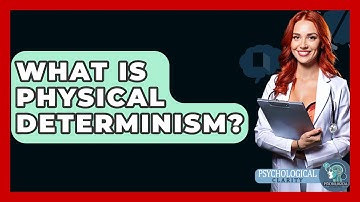 What Is Physical Determinism? - Philosophy Beyond