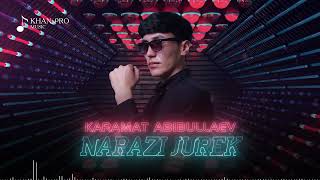 Karamat Abibullaev - Narazi Jurek | Карамат Абибуллаев - Наразы Жүрек