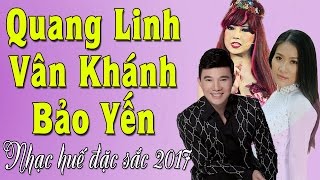 Những Ca Khúc Nhạc Huế Mới Hay Nhất 2017 | Quanh Linh, Vân Khánh, Bảo Yến