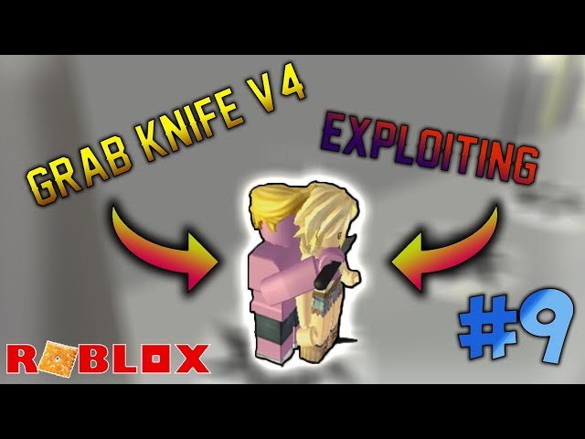 Roblox Exploiting Video 9 Grab Knife V4 Youtube - roblox exploiting horror tycoon fe mustard gas grab knife