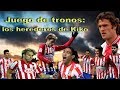 ÍDOLOS | Juego de tronos: los herederos de Kiko - Griezmann, Agüero, Diego Costa...