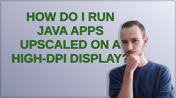 How do I run Java apps upscaled on a high-DPI display?