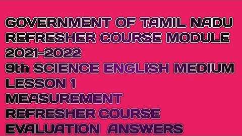 REFRESHER COURSE MODULE 2021-2022 9TH SCIENCE EM LESSON 1 MEASUREMENT REFRESHER EVALUATIONS ANSWERS