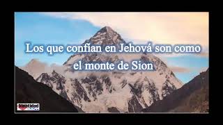 Video thumbnail of "Los que confían en Jehová (salmo 125)"