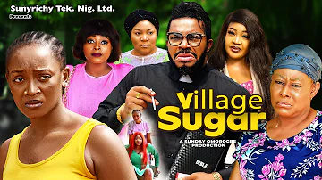 VILLAGE SUGAR Pt. 5 - Maleek Milton, Adaeze Eluke, Ngozi Ezeonu, Prisma James 2024  nigerian movies