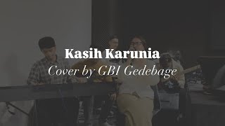 Kasih Karunia - Melitha Sidabutar (GMS Live) I Cover by GBI Gedebage Bandung