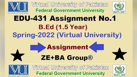 EDU431 Assignment 1 Solution Spring 2022 By ZE+BA Group || EDU431Assignment 1 Spring 2022