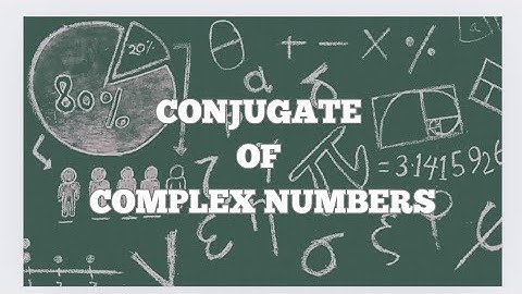 Conjugate of complex numbers class 9 maths unit 1 Sindh board new updated Syllabus 2024-2025