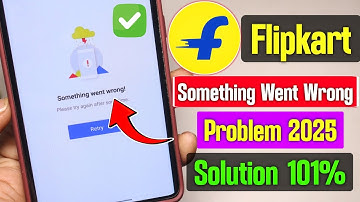 flipkart something went wrong 500 problem | flipkart something Went Wrong Problem | try again later