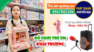 Thu âm Quảng cáo Thế giới đồ chơi trẻ em MC đọc khai trương khuyến mại
