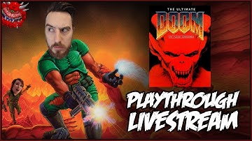 Doom Episode IV: THY FLESH CONSUMED (1995) Playthrough Livestream