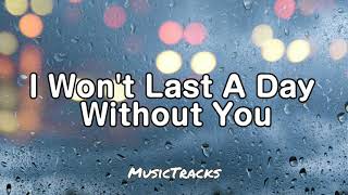 I Won't Last A Day Without You - The Carpenters (Lyrics)