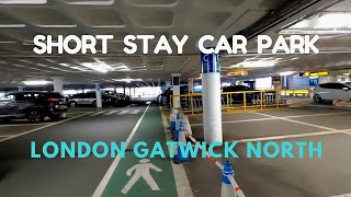 Short Stay Car Park : London Gatwick North Terminal / May 2025