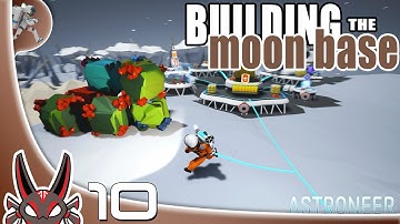 "Building the Moon Base" E10 | Astroneer