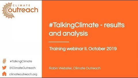 How to have a climate change conversation, Webinar 2 #TalkingClimate