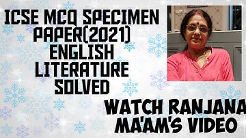 MCQ ENGLISH LITERATURE SPECIMEN PAPER 2021 For Class 10...SOLVED WITH EXPLANATION.