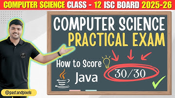 ISC Class 12 Computer Science Practical 2025 | Complete Paper Pattern + Question Discussion