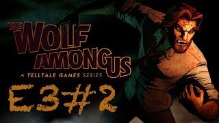 The Wolf Among Us Episode 3 Walkthrough Gameplay [TWAU] Part 2