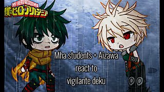 [Mha students react to season 6][viglante deku][Part 2]