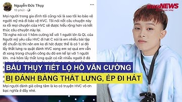 Bầu Thụy tiết lộ Hồ Văn Cường bị đánh bằng thắt lưng, ép đi hát