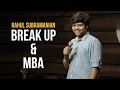 Break Up and MBA | Stand up Comedy by Rahul Subramanian