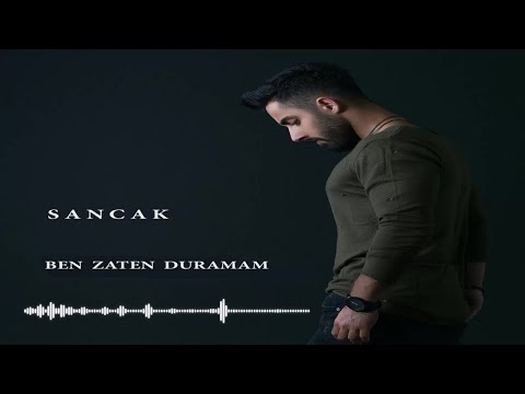 Sancak - Ben Zaten Duramam