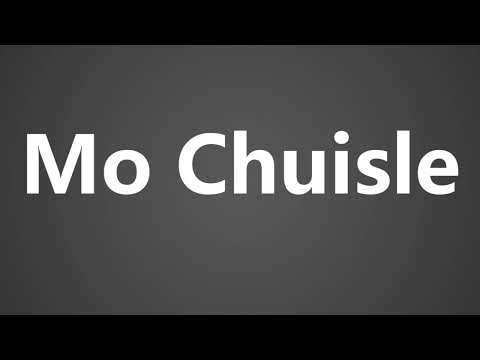 How To Pronounce Mo Chuisle