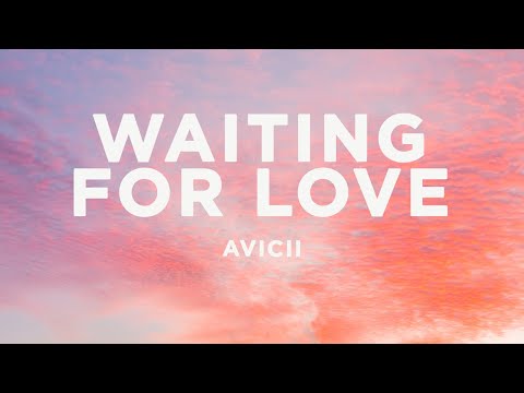 Avicii - Waiting For Love (Lyrics)