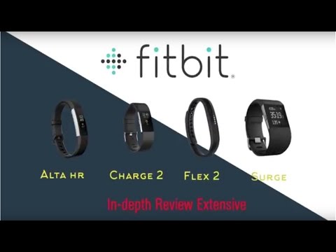 Fitbit In depth Review Extensive  Alta HR vs Charge 2 vs Flex 2 vs Blaze vs Surge comparison